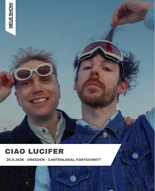 Gartenlokal FORTSCHRITT - Konzert: CIAO LUCIFER