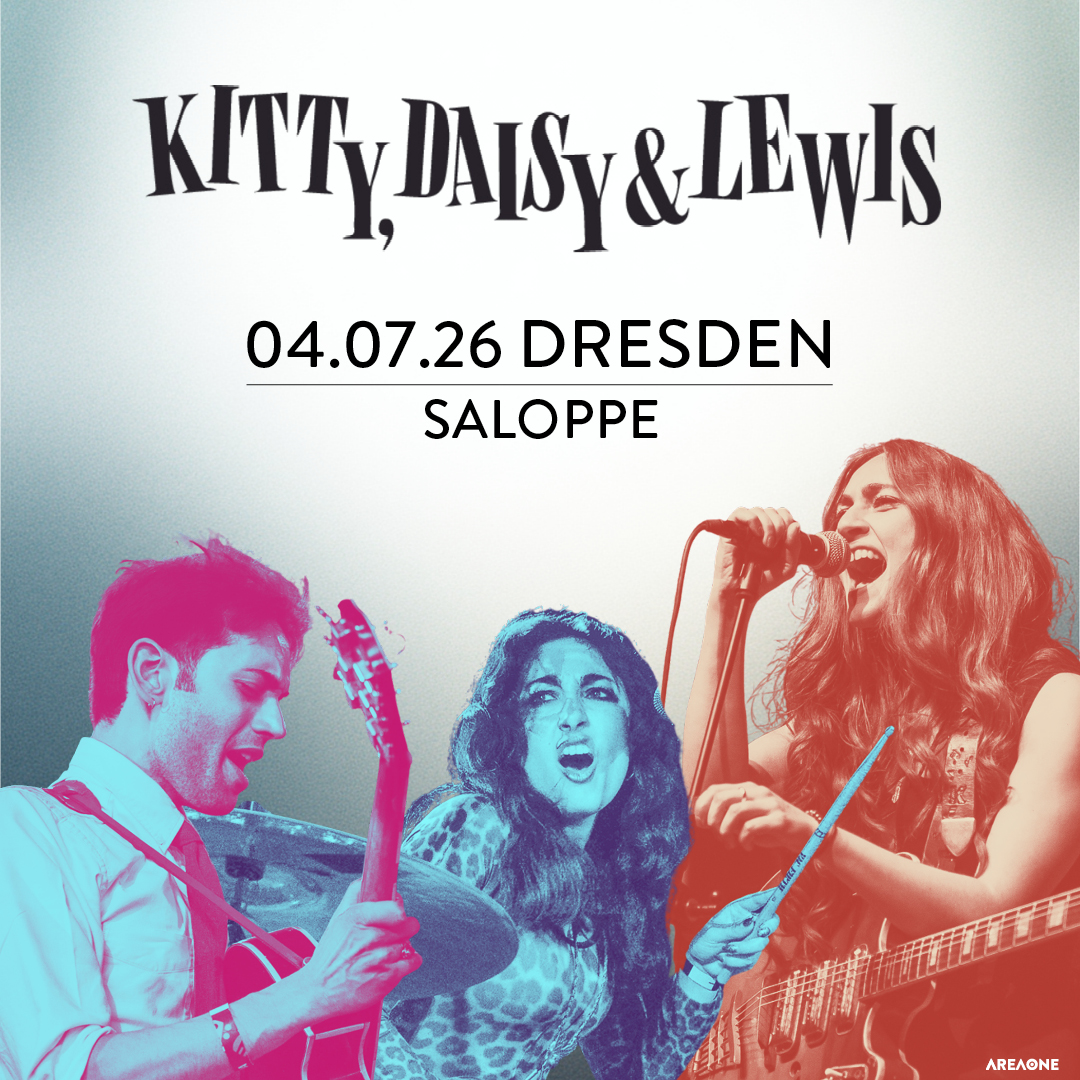 SaloppeKonzert: Area One presents: Kitty, Daisy & Lewis live in Dresden